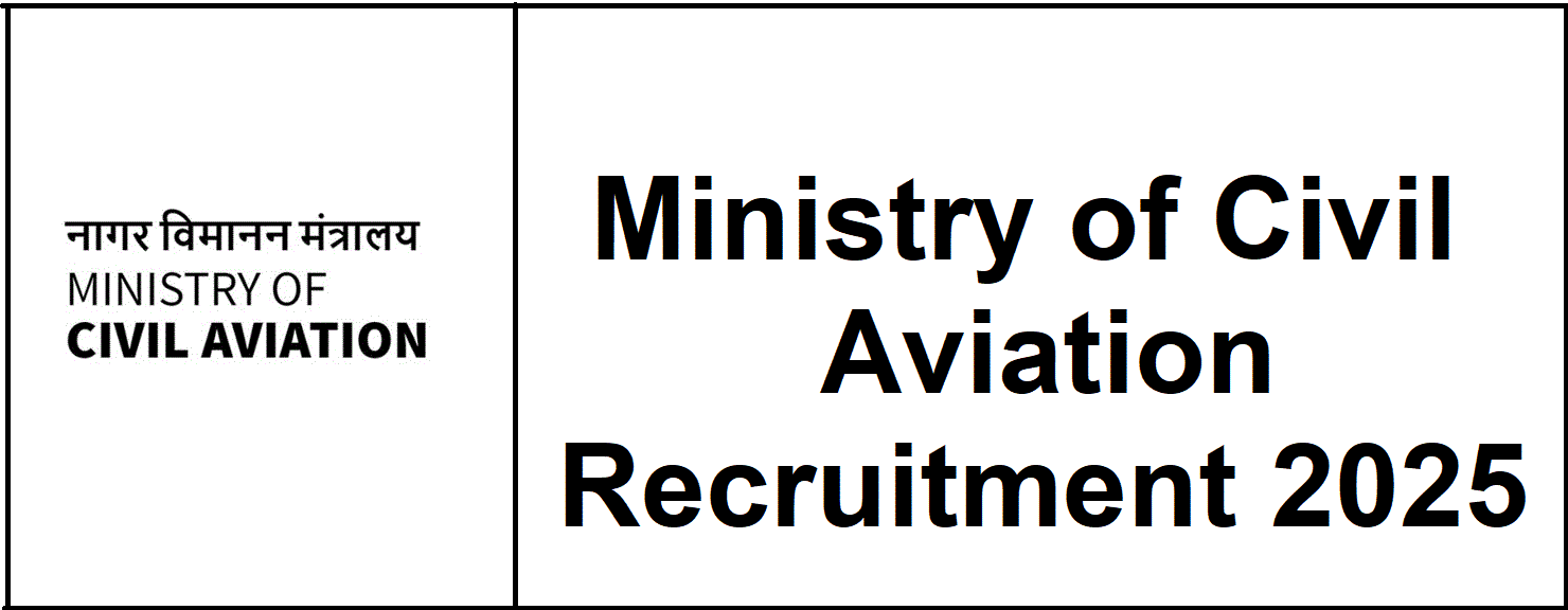 Ministry of Civil Aviation Recruitment 2025 